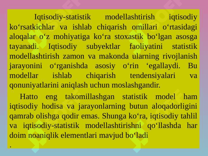 EKONOMETRIK MODELLARNING AXBOROT  TA’MINOTI  VA ULARGA  QО‘YILADIGAN ASOSIY  TALABLAR 6