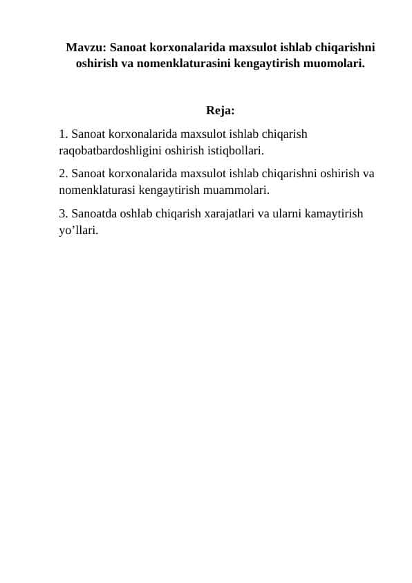 Sanoat korxonalarida maxsulot ishlab chiqarishni oshirish va nomenklaturasini kengaytirish muomolari.