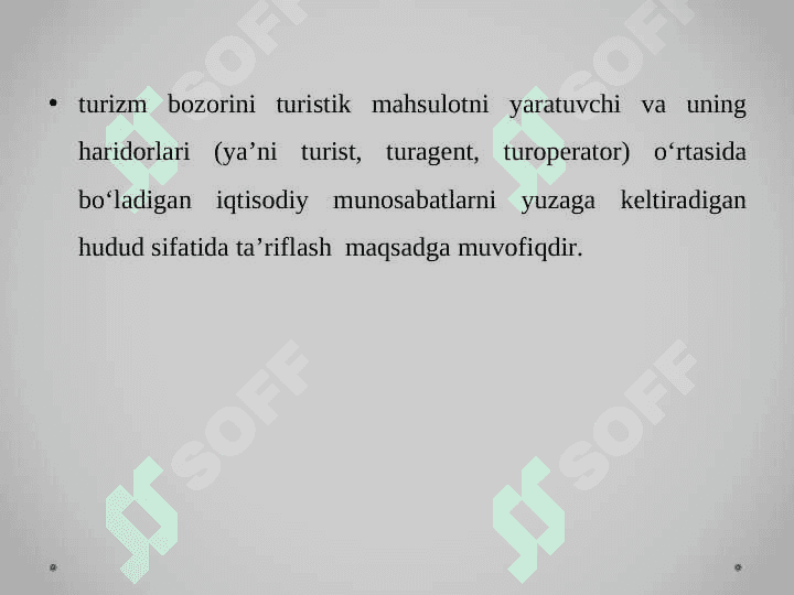 Turizm bozori va xizmatlari tushunchasi, ularning xususiyatlari 6