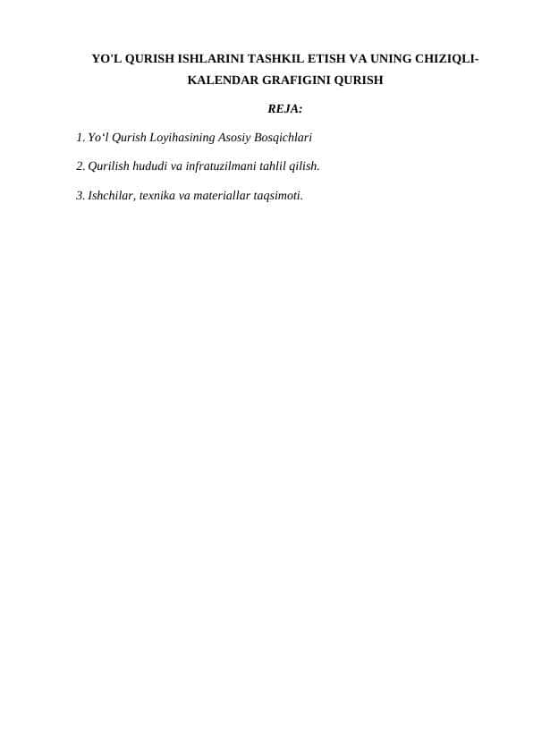 YO'L QURISH ISHLARINI TASHKIL ETISH VA UNING CHIZIQLI-KALENDAR GRAFIGINI QURISH
