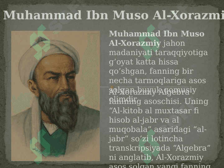 Muxammad ibn Muso Al Xorazmiy,Nasriddin Tusiy,Jamshid Gʻiyosiddin Al Koshiy,Mirzo Ulugʻbek asarlarida matematikaning rivojlanishi 2