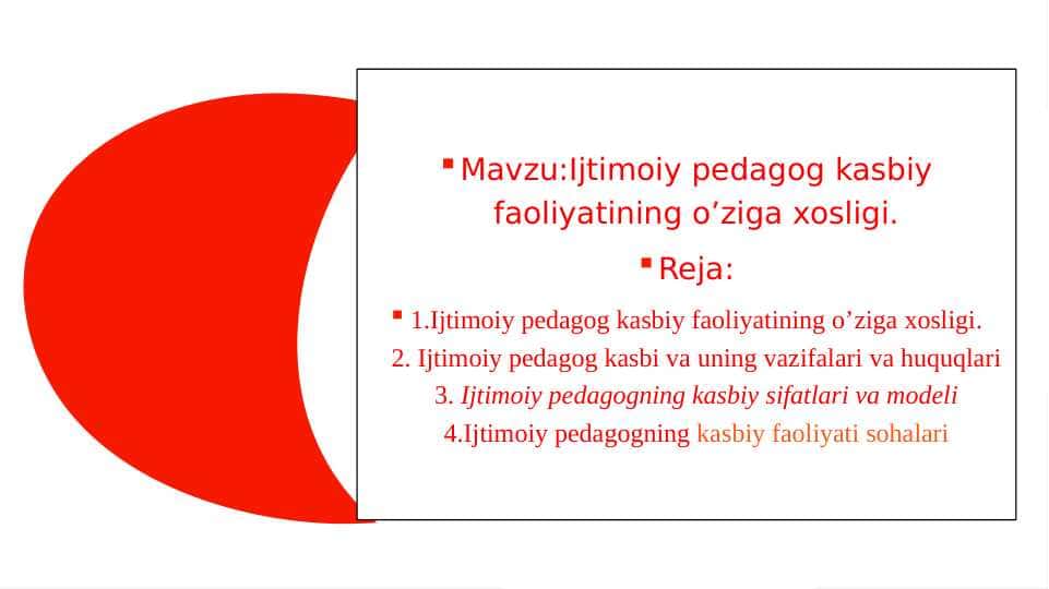 Ijtimoiy pedagog kasbiy faoliyatining o’ziga xosligi