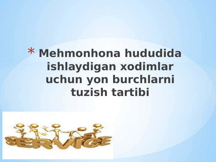 Mehmonhona hududida ishlaydigan xodimlar uchun yon burchlarni tuzish tartibi