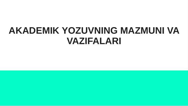 Akademik yozuvmazmuni hamda vazifalari
