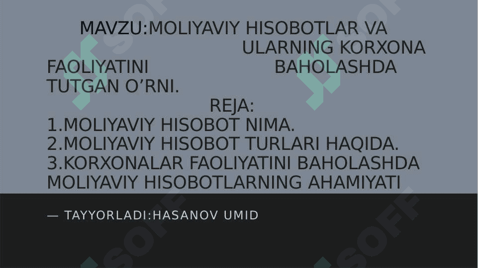 MOLIYAVIY HISOBOTLAR VA                                                 ULARNING KORXONA FAOLIYATINI                       BAHOLASHDA TUTGAN O’RNI. 2