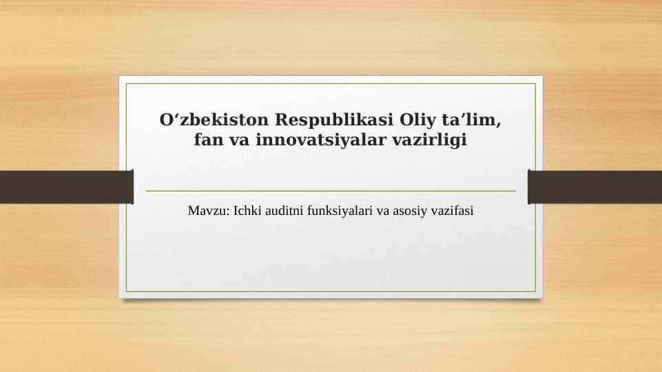 Ichki auditni funksiyalari va asosiy vazifasi