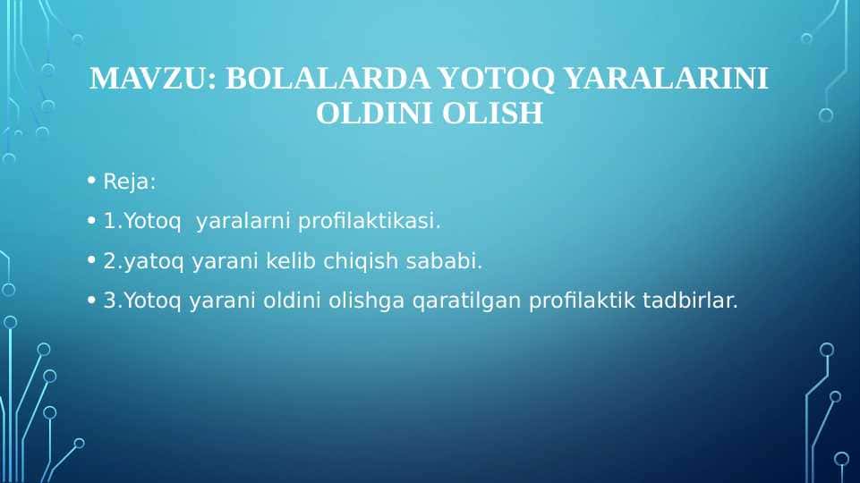 BOLALARDA YOTOQ YARALARINI OLDINI OLISH
