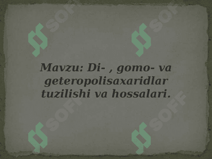 Di , Gomo va geteropolisaxaridlar tuzilishi va hossalari . Tibbiy Kimyo 2