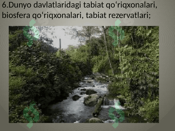 Tabiat buyurtmaxonalari, rezervatlar va tabiat yodgorliklari. 8