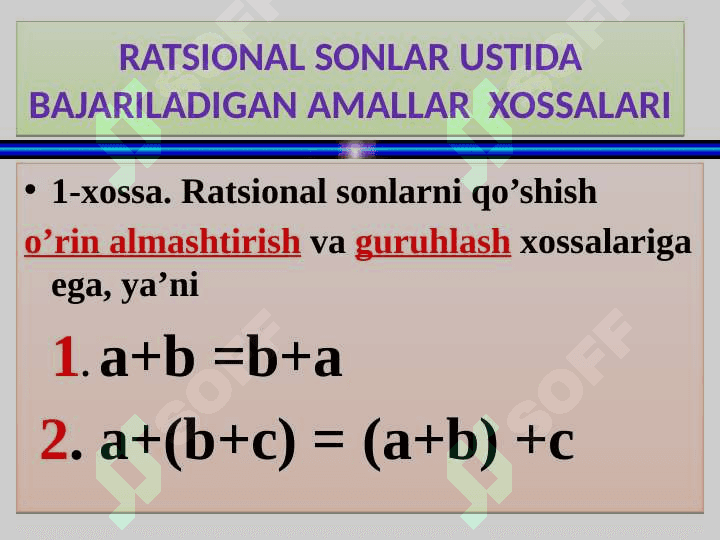 Ratsional sonlar ustida amallar. Xossalari bilan. 4