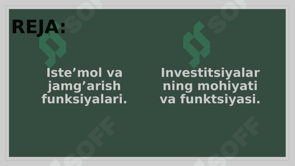 ISTE'MOL, JAMG'ARISH VA INVESTITSIYA FUNKSIYALARI. 2