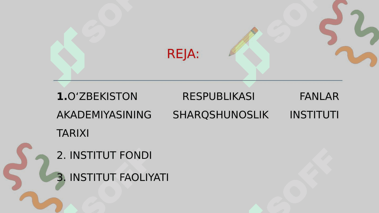 OʻZBEKISTON RESPUBLIKASI FANLAR AKADEMIYASINING SHARQSHUNOSLIK INSTITUTINING FAOLIYATI TARIXI 2