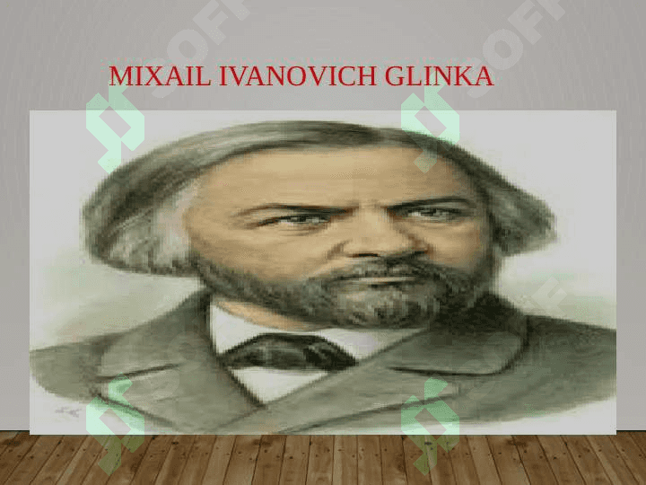 Mixail Ivanovich Glinka hayoti va ijodi 2