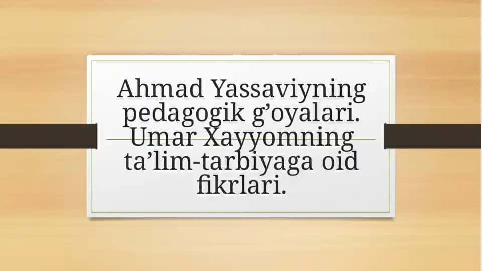 Ahmad Yassaviyning pedagogik g’oyalari, Umar Xayyomning ta'lim tarbiyaga oid fikrlari
