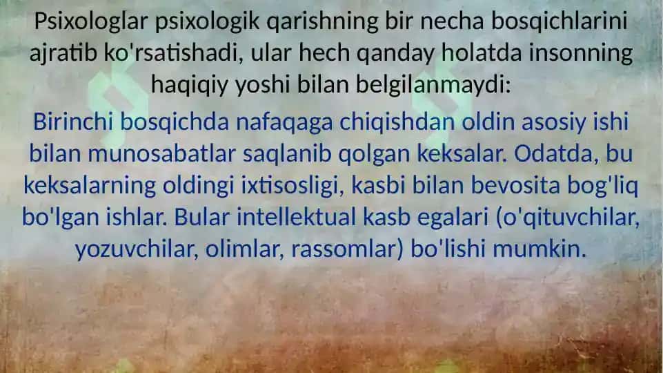 Keksalik davrining psixologik xususiyatlari. GERANTOPSIXOLOGIYA 7