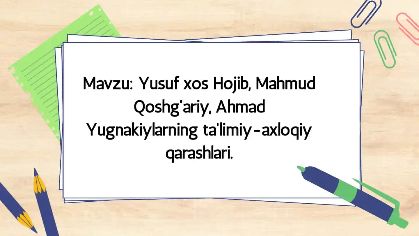 Yusuf xos Hojib, Mahmud Qoshg'ariy, Ahmad Yugnakiylarning ta'limiy-axloqiy qarashlari