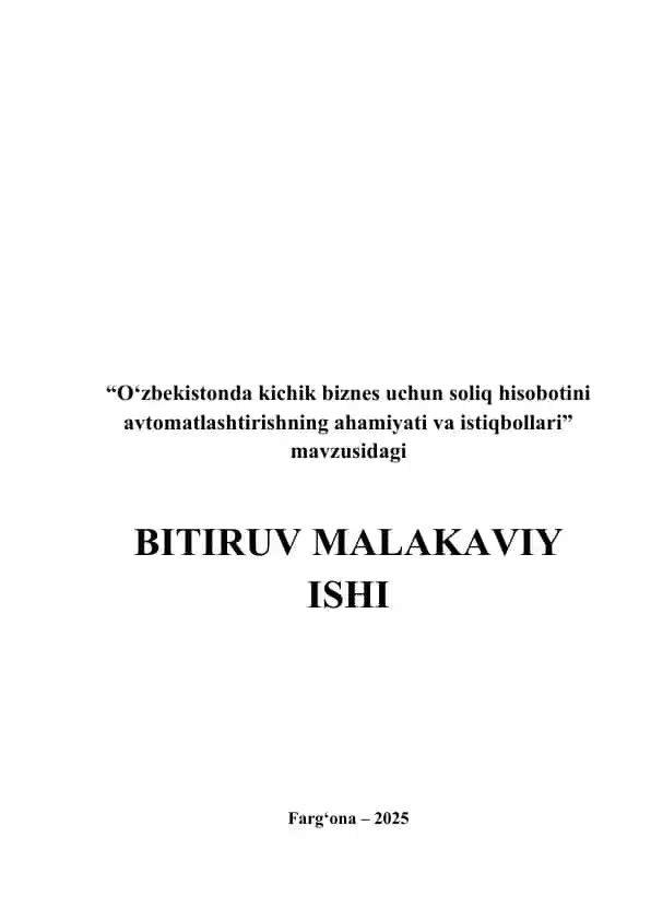 O‘zbekistonda kichik biznes uchun soliq hisobotini avtomatlashtirishning ahamiyati va istiqbollari