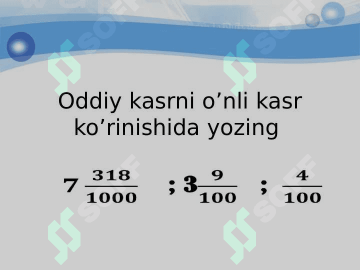 O'nli kasrlar ustida amallar. 4