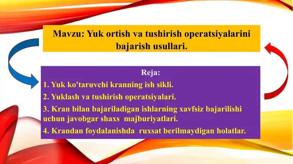 Yuk ortish va tushirish operatsiyalarini bajarish usullari.