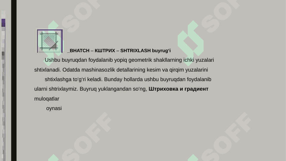 AUTOCAD DASTURIDA SHTRIXOVKALARNI BAJARISH. YUZANI SHTRIXLASH VA MATN BUYRUQLARI 2