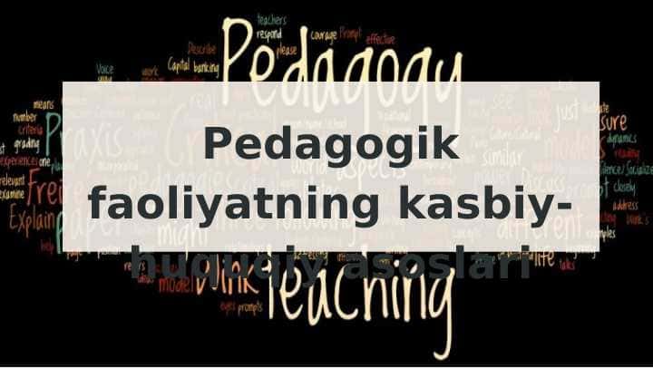 Pedagogik faoliyatning kasbiy-huquqiy asoslari