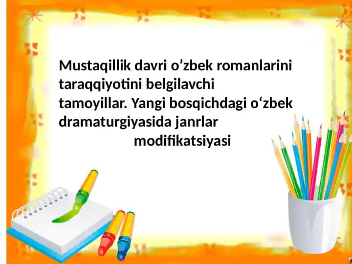 Mustaqillik davri o’zbek romanlarini taraqqiyotini belgilavchi tamoyillar