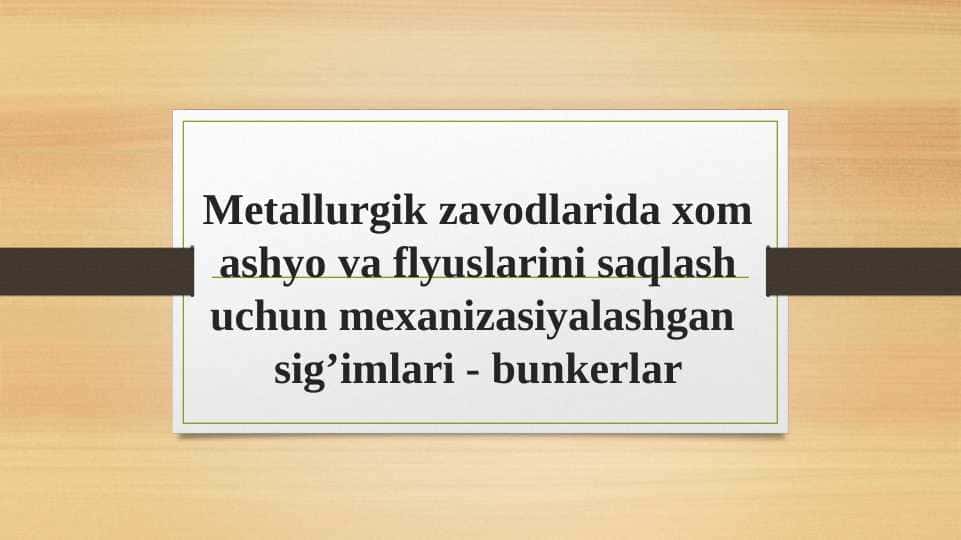 Metallurgik zavodlarida xom ashyo va flyuslarini saqlash uchun mexanizasiyalashgan  sig’imlari - bunkerlar