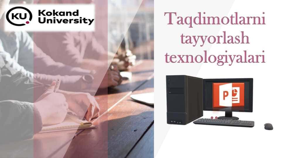 TAQDIMOTLARNI TAYYORLASH  TEXNOLOGIYALARI