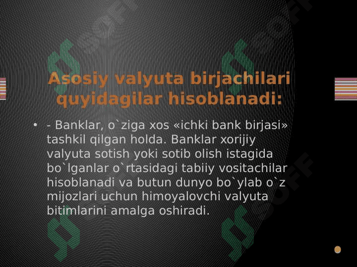 Xorijiy mamlakatlardagi valyuta birjalari faoliyati 4