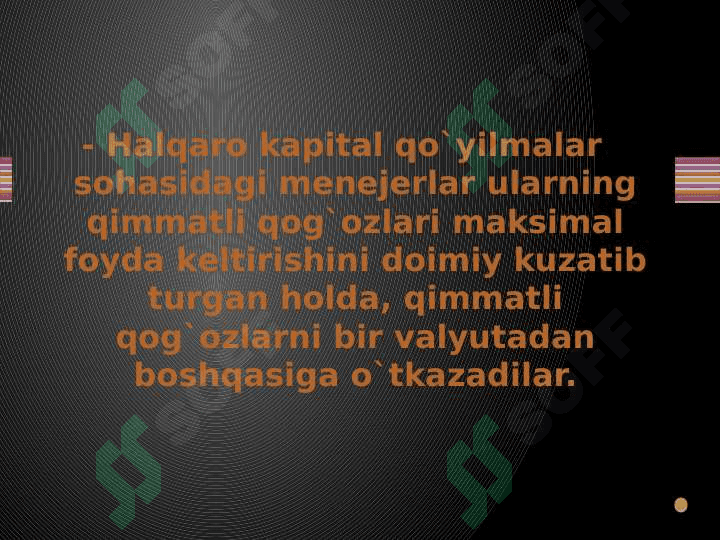 Xorijiy mamlakatlardagi valyuta birjalari faoliyati 7