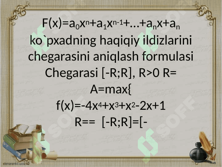 VIYET FORMULALARI. Ko`pxad ildizlarining joylashishi. Shturm teoremasi 8