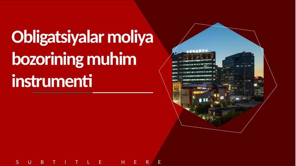 Obligatsiyalar moliya bozorining muhim instrumenti