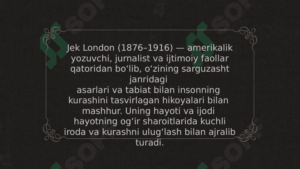 " Jek London. " Hayotga muhabbat 2