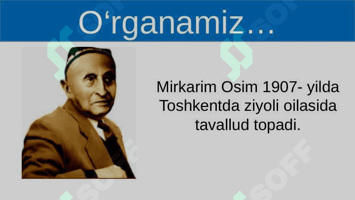 Mirkarim Osim hayoti va ijodi 2