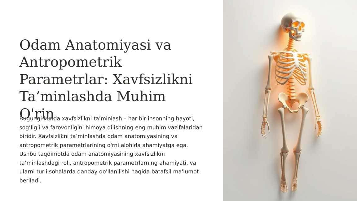 Odam anatomiyasining (antropometrik parametrlarining) xavfsizlikni ta’minlashdagi ahamiyati