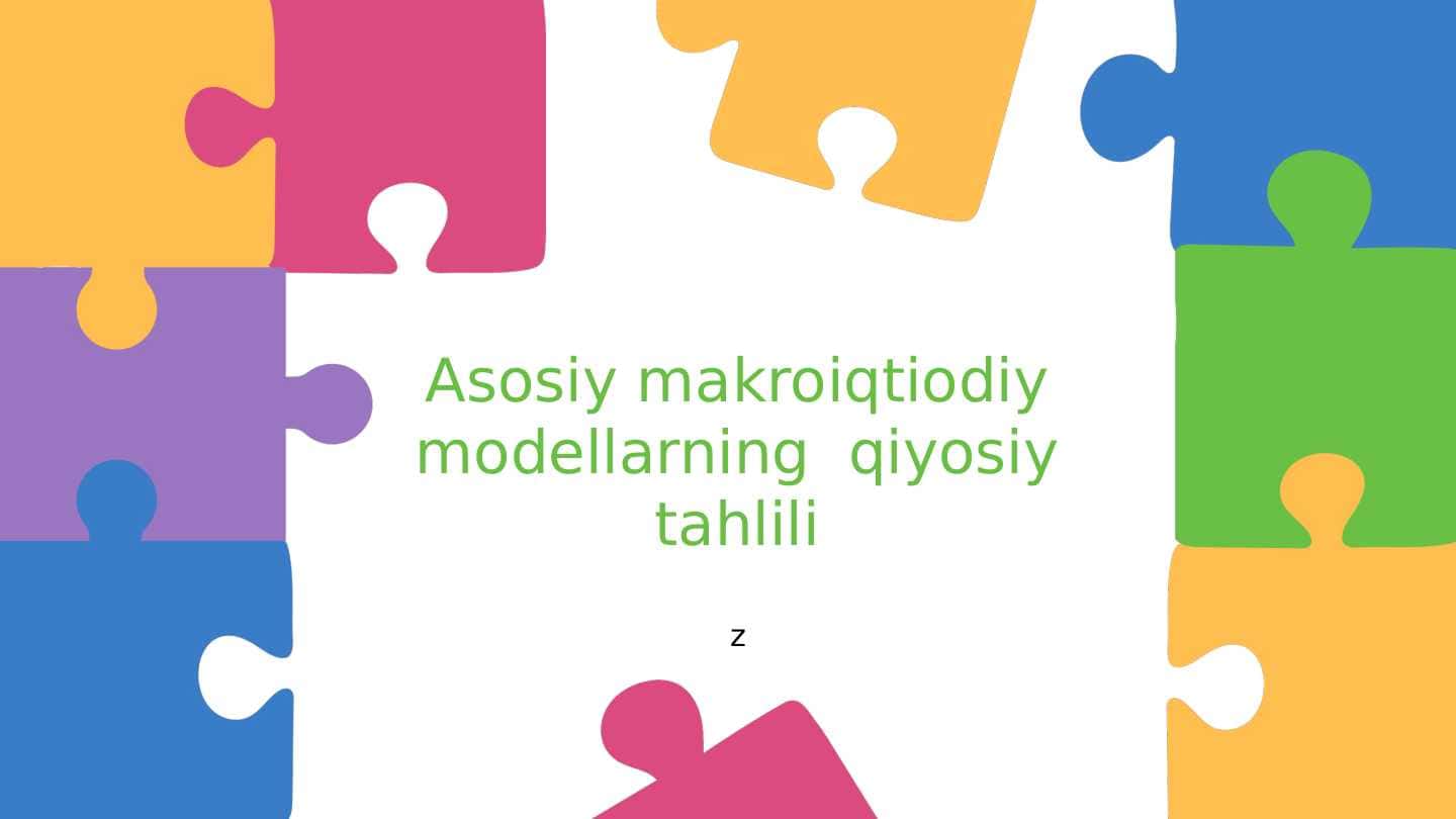 Asosiy makroiqtiodiy modellarning  qiyosiy tahlili