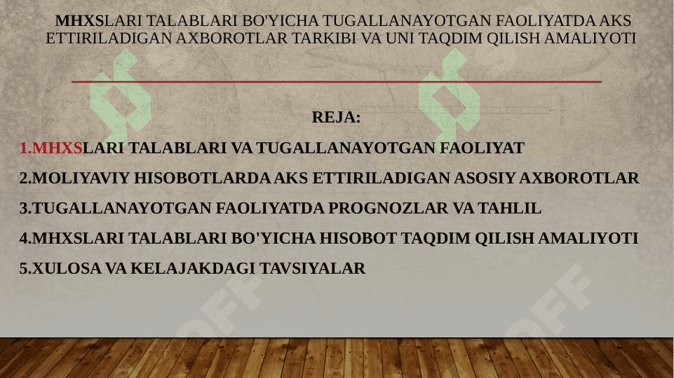 MHXSlari talablari bo'yicha tugallanayotgan faoliyatda aks ettiriladigan axborotlar tarkibi va uni taqdim qilish amaliyoti 2