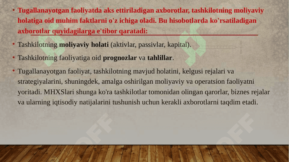 MHXSlari talablari bo'yicha tugallanayotgan faoliyatda aks ettiriladigan axborotlar tarkibi va uni taqdim qilish amaliyoti 5