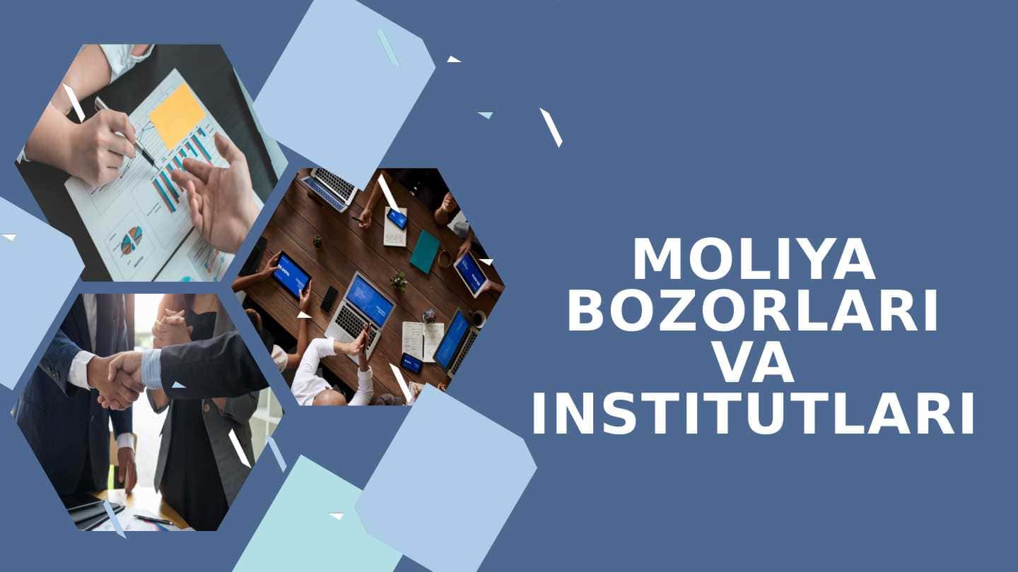 MOLIYA BOZORLARI VA INSTITUTLARI