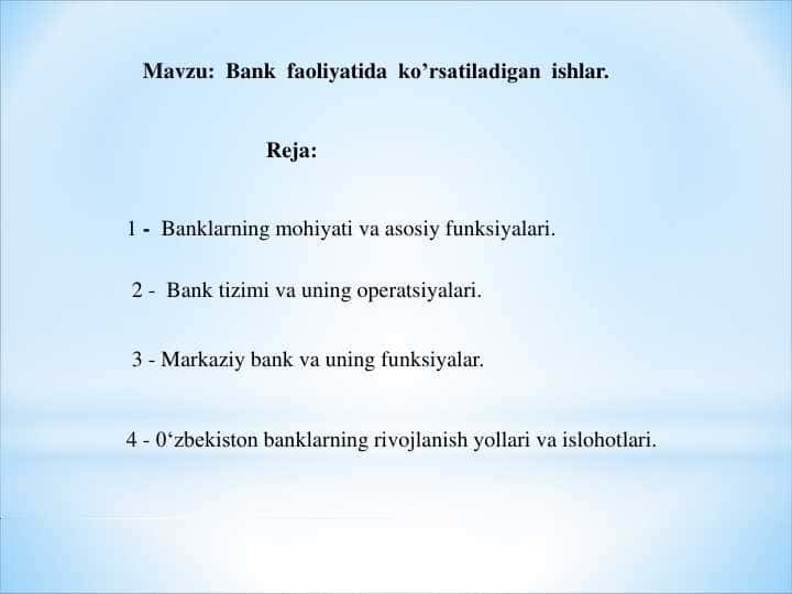 Bank  faoliyatida ko’rsatiladigan ishlar.