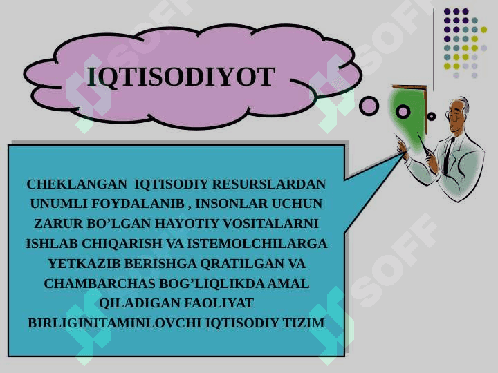 Iqtisodiyotning bosh muammosi ehtiyojlarning cheksizligi va resurslar  cheklanganligi 3