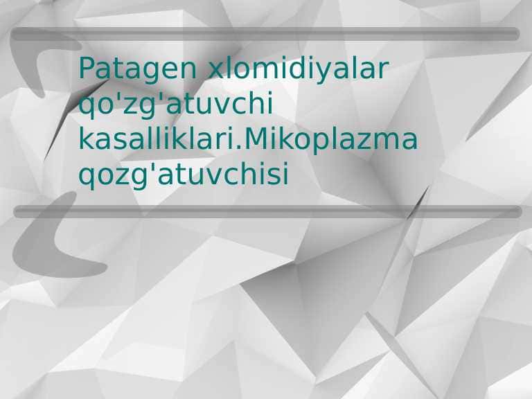 Patogen xlomidiylar qo'zg'atuvchi kasalliklari. Mikoplazma qo'zgatuvchisi pptx