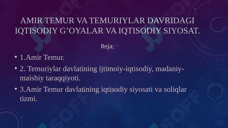 Amir temur va Temuriylar davridagi iqtisodiy g’oyalar va iqtisodiy siyosat. 2