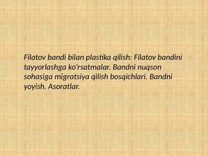 Filatov bandi bilan plastika qilish.