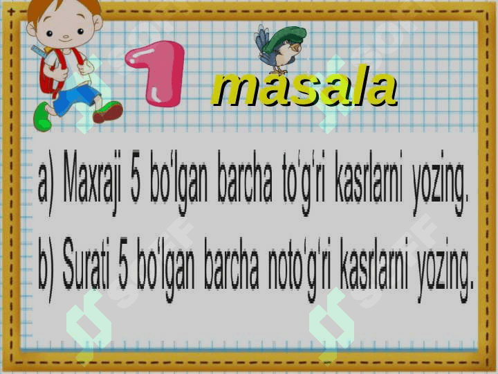 To’g’ri va noto’g’ri kasrlar. 8