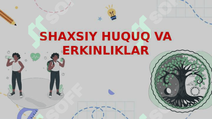 SHAXSIY HUQUQ VA ERKINLIKLAR 2