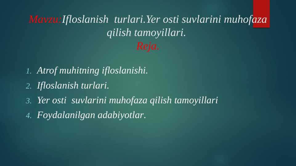 Ifloslanish  turlari.Yer osti suvlarini muhofaza qilish tamoyillari