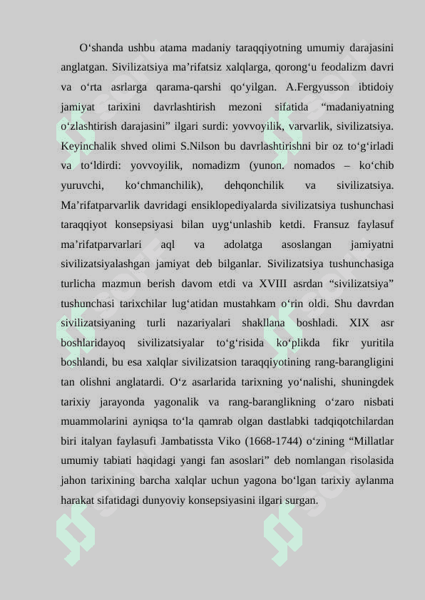 1.	XVIII – XIX asrda Yevropa fan olamida sivilizatsiya tushunchasining yuzaga kelishi 4