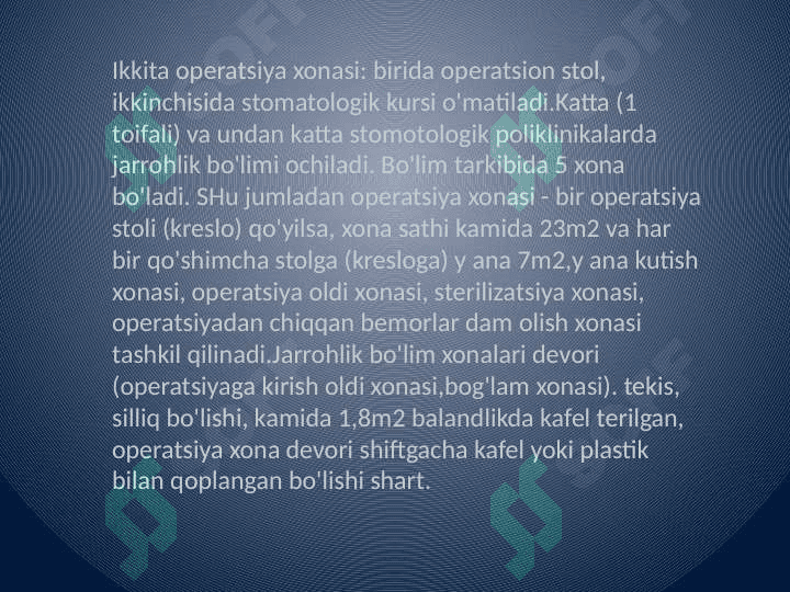 Jarrohlik stomatologiya klinikasi, bo'lim, xonani tashkil etish va jihozlash 8
