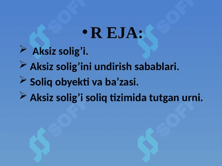 Aksiz solig’ini undirish sabablari va uni soliq tizimida tutgan o’rni 2